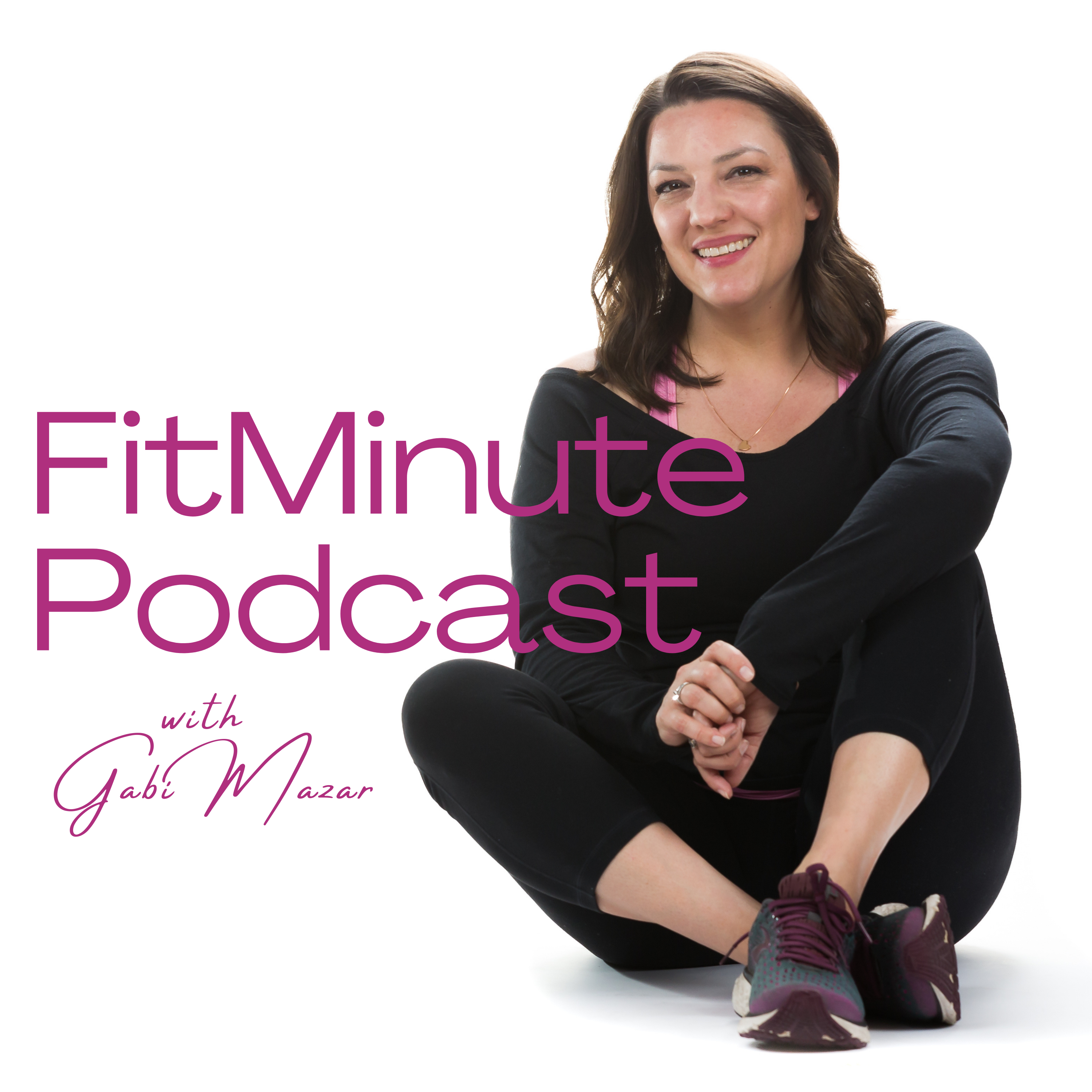 FitMinute Podcast with Gabi Mazar